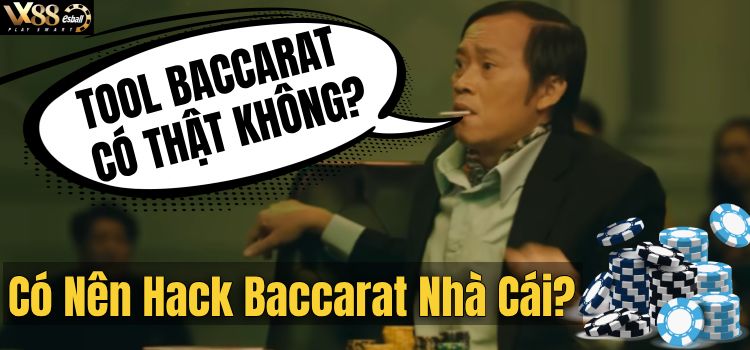 Tool Baccarat Có Thật Không? Tool Hack Baccarat Tín Hay Suy?