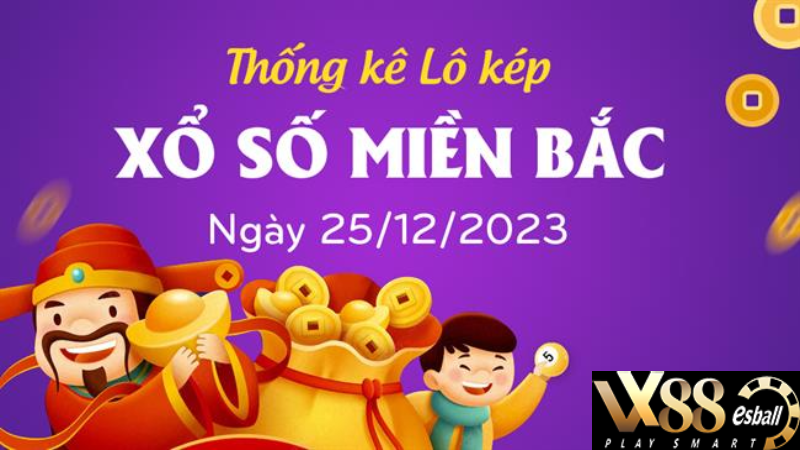 Loto kép XSMB 25/12/2023 - Phân tích lô kép XSMB Thứ 2 hôm nay