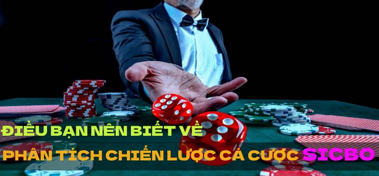 cách chơi sicbo hiệu quả nhất, cách chơi sicbo luôn thắng