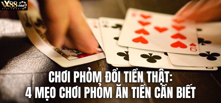 Chơi Phỏm Đổi Tiền Thật 1