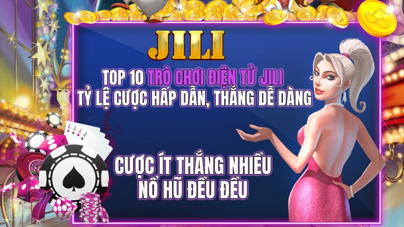 Top 10 Trò Chơi Điện Tử JILI