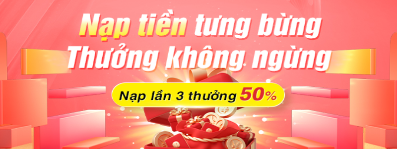 Nạp lần ba - Nhận ngay quà 50%