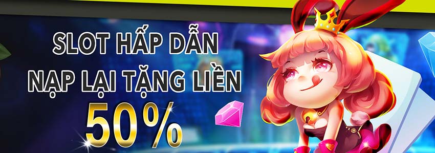 CASINO THƯỞNG NẠP LẠI 50%