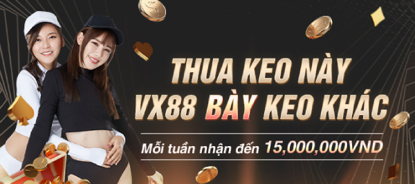 Thua keo này - VX88 