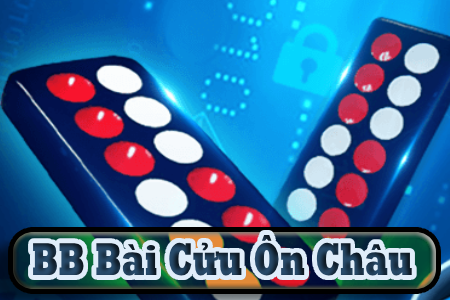 BB Bài Cửu Ôn Châu